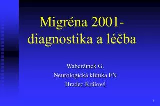Migréna 2001-diagnostika a léčba