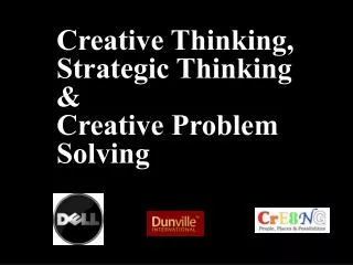 Creative Thinking, Strategic Thinking &amp; Creative Problem Solving