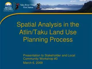 Spatial Analysis in the Atlin/Taku Land Use Planning Process
