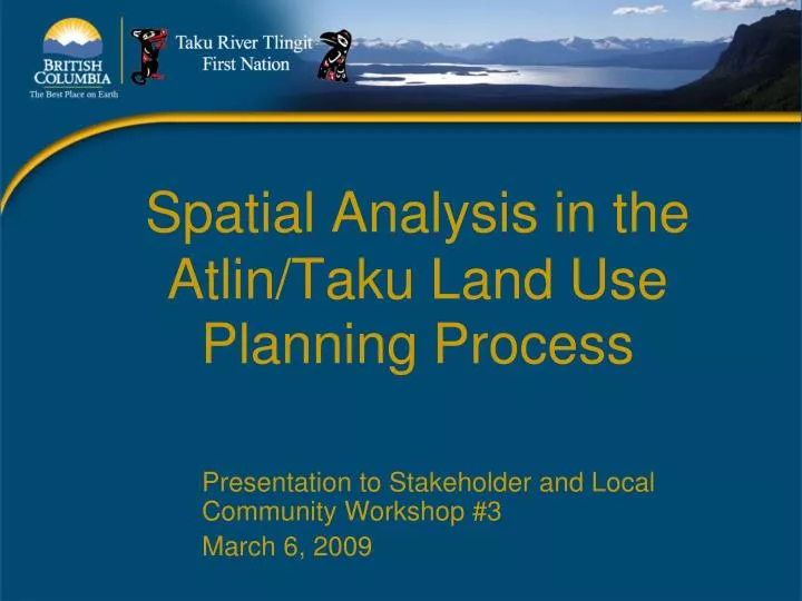 presentation to stakeholder and local community workshop 3 march 6 2009