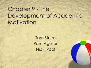 Chapter 9 - The Development of Academic Motivation