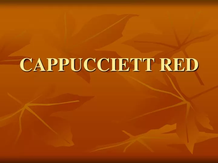 cappucciett red