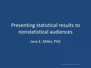Presenting statistical results to nonstatistical audiences