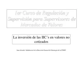 1er Curso de Regulación y Supervisión para Supervisores de Mercados de Valores