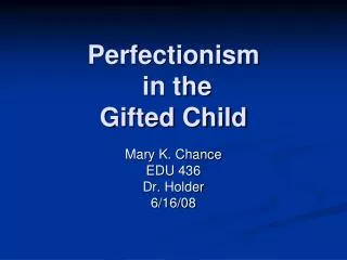 Perfectionism in the Gifted Child