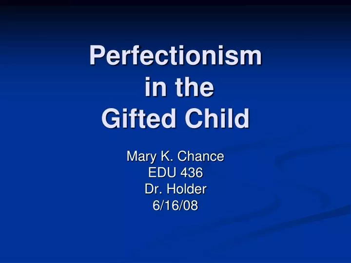 perfectionism in the gifted child