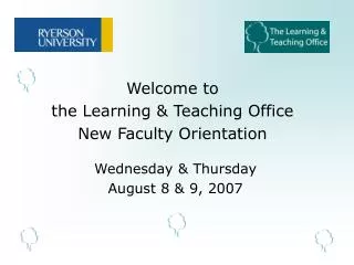 Welcome to the Learning &amp; Teaching Office New Faculty Orientation