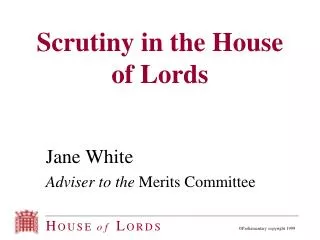 Scrutiny in the House of Lords