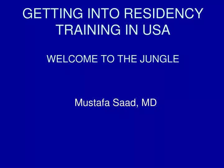 getting into residency training in usa welcome to the jungle