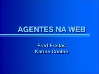 AGENTES NA WEB Fred Freitas Karine Coelho