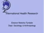International Health Research - slide 1