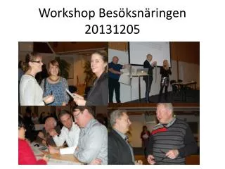 Workshop Besöksnäringen 20131205