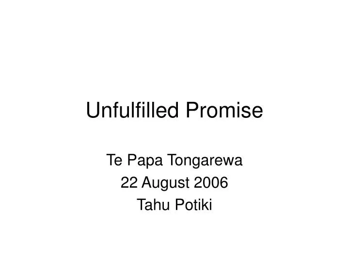 unfulfilled promise