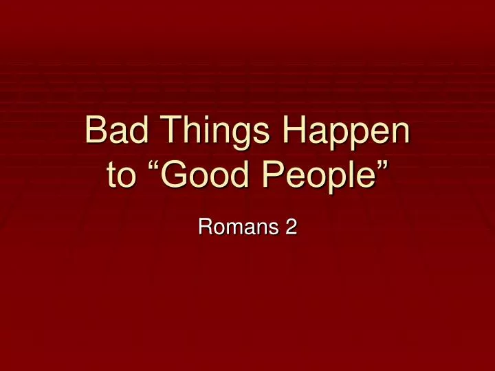 bad things happen to good people