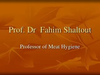 Prof. Dr Fahim Shaltout