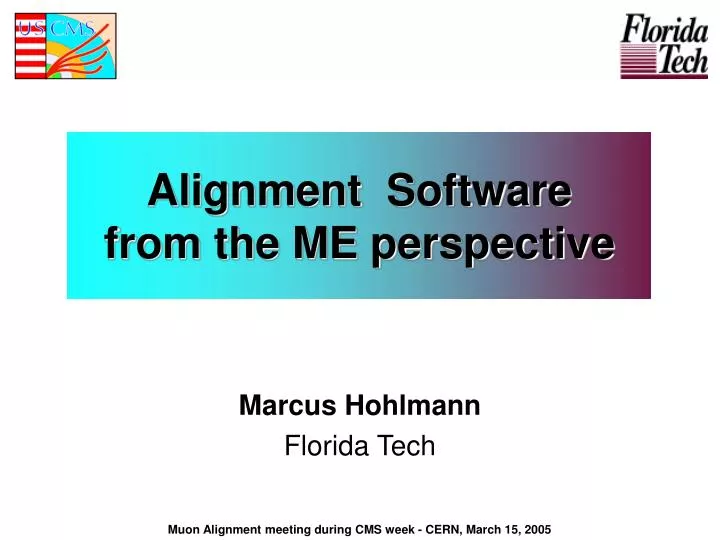 alignment software from the me perspective