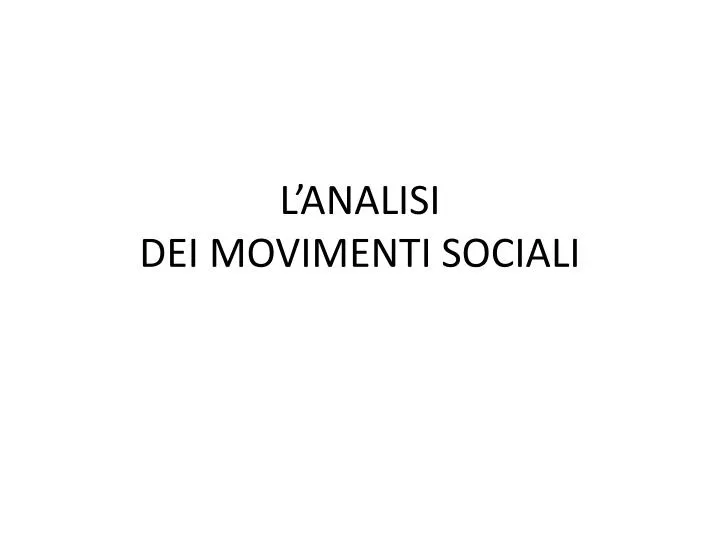 l analisi dei movimenti sociali