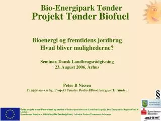 Bioenergi og fremtidens jordbrug Hvad bliver mulighederne? Seminar, Dansk Landbrugsrådgivning