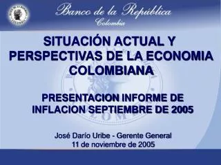 SITUACIÓN ACTUAL Y PERSPECTIVAS DE LA ECONOMIA COLOMBIANA