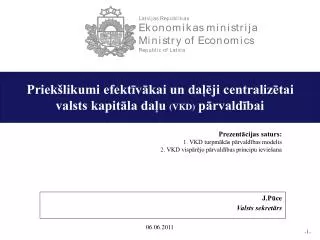 Priekšlikumi efektīvākai un daļēji centralizētai valsts kapitāla daļu (VKD) pārvaldībai