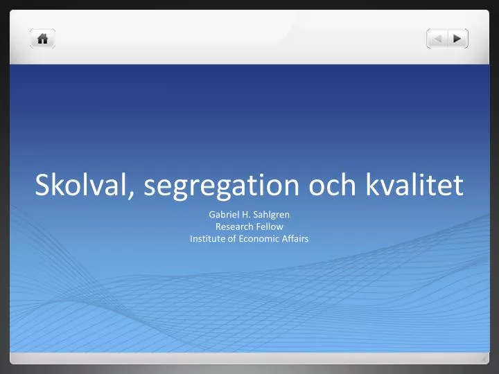 skolval segregation och kvalitet