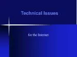 Technical Issues - slide 1
