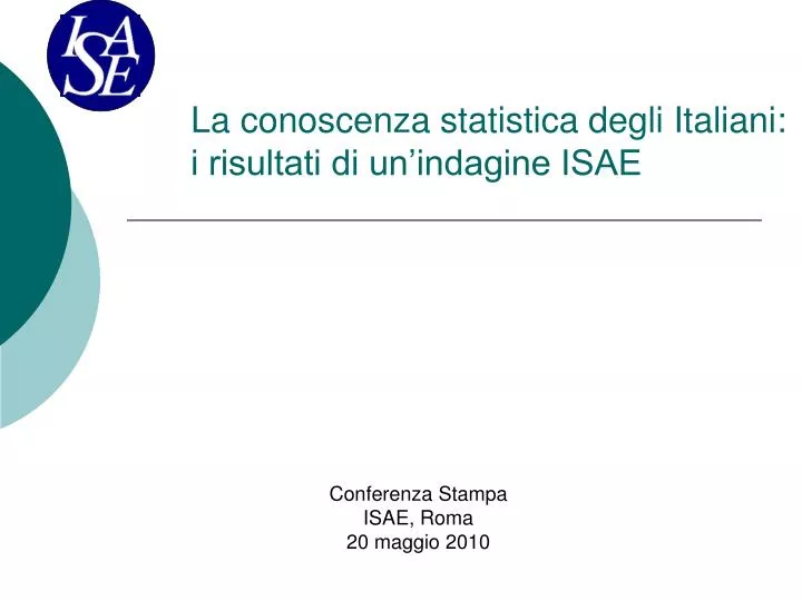 la conoscenza statistica degli italiani i risultati di un indagine isae