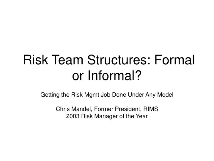 risk team structures formal or informal