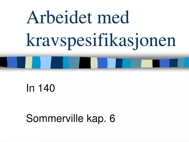 arbeidet med kravspesifikasjonen