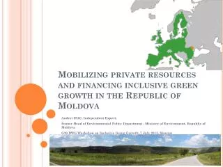 Mobilizing private resources and financing inclusive green g rowth in the Republic of Moldova