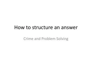 How to structure an answer