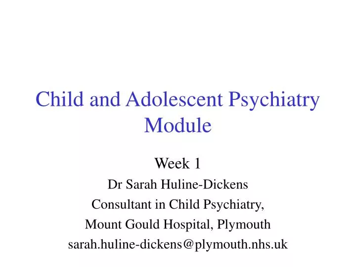child and adolescent psychiatry module