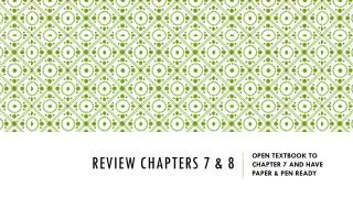 REVIEW CHAPTERS 7 &amp; 8