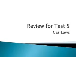 Review for Test 5