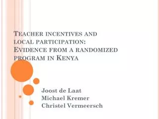 Teacher incentives and local participation : Evidence from a randomized program in Kenya