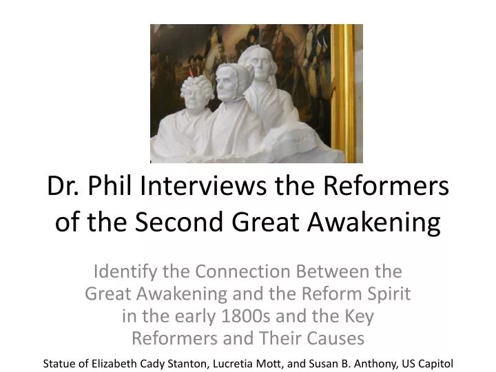 dr phil interviews the reformers of the second great awakening