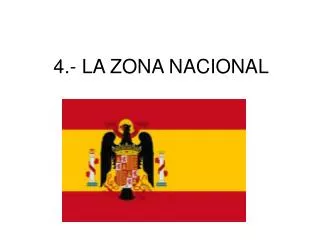 4.- LA ZONA NACIONAL