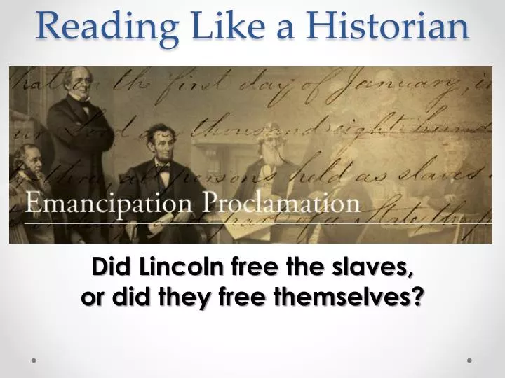 did lincoln free the slaves or did they free themselves