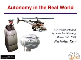 Autonomy in the Real World