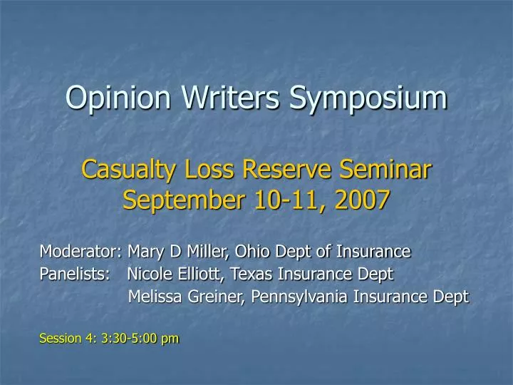 opinion writers symposium casualty loss reserve seminar september 10 11 2007