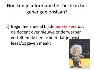 hoe kun je informatie het beste in het geheugen opslaan