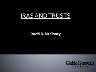 IRAS AND TRUSTS David B. McKinney