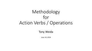 Methodology for Action Verbs / Operations