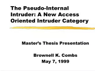 The Pseudo-Internal Intruder: A New Access Oriented Intruder Category