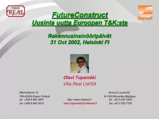 FutureConstruct Uusinta uutta Euroopan T&amp;K:sta Rakennusinsinööripäivät 31 Oct 2002, Helsinki FI