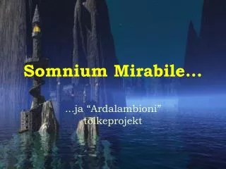 Somnium Mirabile...