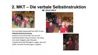 2. MKT – Die verbale Selbstinstruktion Mi. 22.01.2014