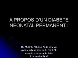 a propos d un diabete neonatal permanent
