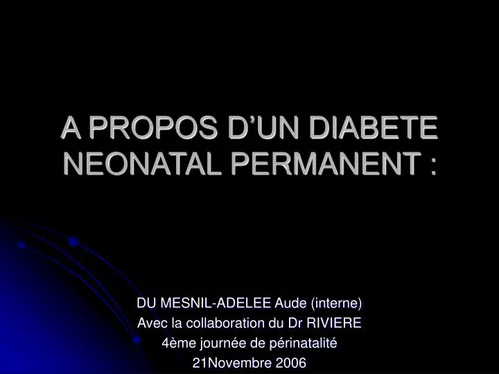 a propos d un diabete neonatal permanent