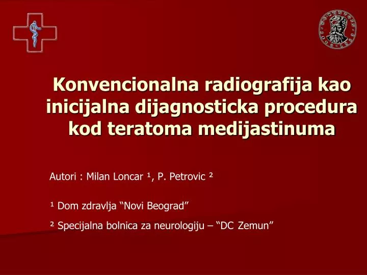 konvencionalna radiografija kao inicijalna dijagnosticka procedura kod teratoma medijastinuma